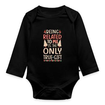 Being Related To Me – Lustiger Weihnachtsspruch - Baby Bio-Langarm-Body - Schwarz - Vorne