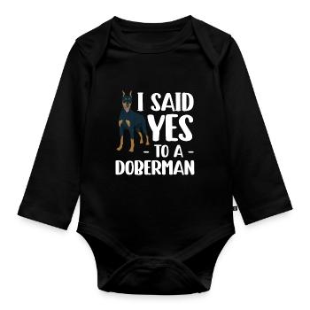 I said yes to a Doberman Pinscher - Organic Longsleeve Baby Bodysuit - black - Front