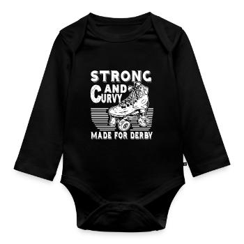 Strong And Curvy Made For Roller Derby - Organic Longsleeve Baby Bodysuit - black - Front