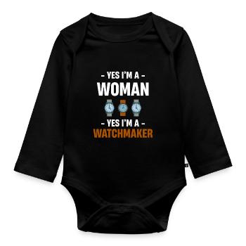 Yes, I'm a woman, yes, I'm a watchmaker, - Organic Longsleeve Baby Bodysuit - black - Front