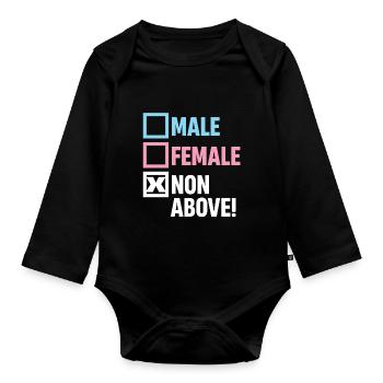 Männlich Weiblich Nicht Oben! Lustige Transgender - Baby Bio-Langarm-Body - Schwarz - Vorne
