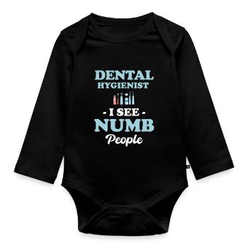 Dental hygienist I see deaf people - Organic Longsleeve Baby Bodysuit - black - Front