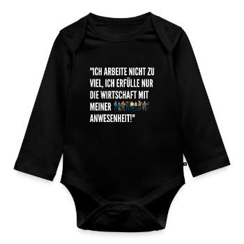 Lustige Sprüche Arbeit Witzige Geschenke Schicht - Baby Bio-Langarm-Body - Schwarz - Vorne