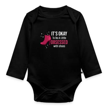 Es Ist In Ordnung, Ein Wenig Besessen Von Schuhen - Baby Bio-Langarm-Body - Schwarz - Vorne