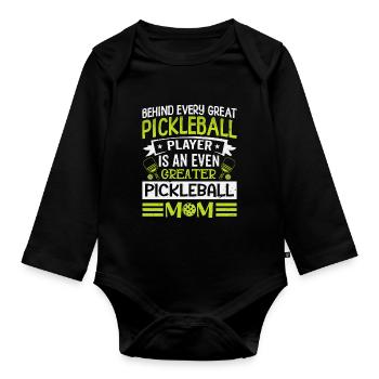 Behind Every Pickleball Player Is A Greater Mom - Organic Longsleeve Baby Bodysuit - black - Front