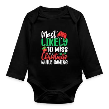 Most Likely to Miss Christmas While Gaming Funny - Organic Longsleeve Baby Bodysuit - black - Front