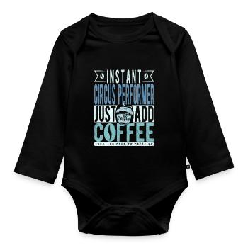 Instant-Zirkusartist, einfach Kaffee hinzufügen - Baby Bio-Langarm-Body - Schwarz - Vorne