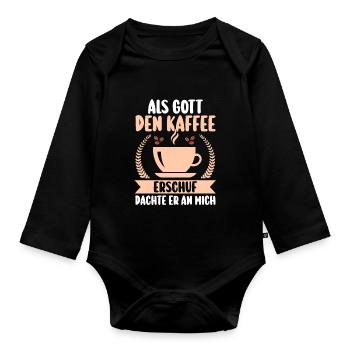 Als Gott Den Kaffee Erschuf Dachte Er An Mich - Baby Bio-Langarm-Body - Schwarz - Vorne