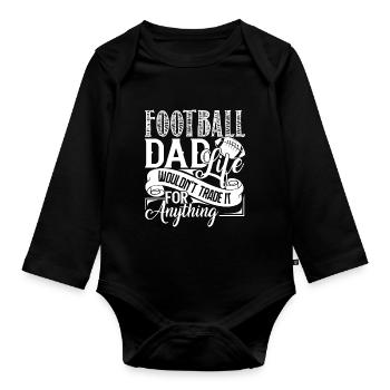 Football Football Dad Life - Organic Longsleeve Baby Bodysuit - black - Front