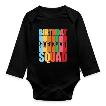 Birthday Squad - Celebrate with Your Girls Crew Sq - Organic Longsleeve Baby Bodysuit - black - Front