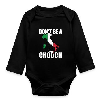 Don't Be A Chooch Dummkopf Italien Sprichwort - Baby Bio-Langarm-Body - Schwarz - Vorne