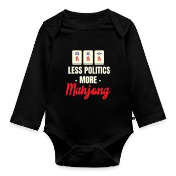 Less politics, more mahjong gambling, - Organic Longsleeve Baby Bodysuit - black - Front