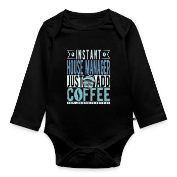 Instant House Manager Il suffit d’ajouter du café - Body Bébé bio manches longues - noir - Devant