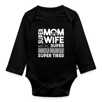 Nicu Nurse Super Mom Super Nicu Nurse - Organic Longsleeve Baby Bodysuit - black - Front