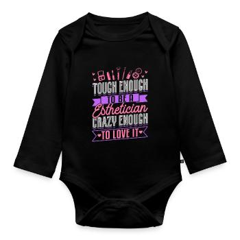 Esthetician Tough Enough To Be A - Baby Bio-Langarm-Body - Schwarz - Vorne