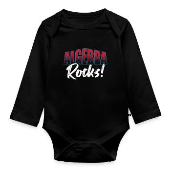 Algebra Lover Mathematician Algebra Teacher Must - Organic Longsleeve Baby Bodysuit - black - Front