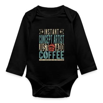 Instant Concept Artist Just Add Coffee - Organic Longsleeve Baby Bodysuit - black - Front