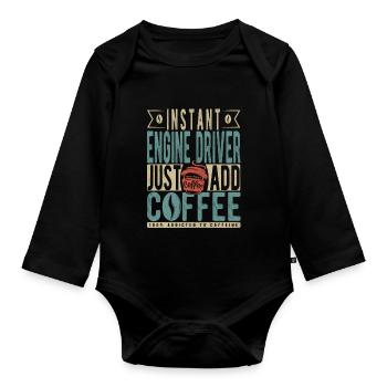 Instant Engine Driver Just Add Coffee - Organic Longsleeve Baby Bodysuit - black - Front