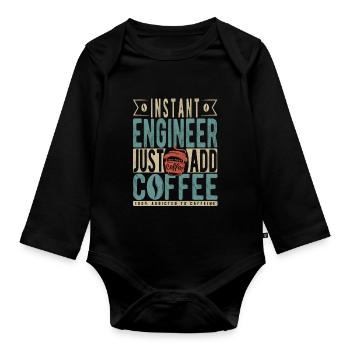 Instant Engineer Just Add Coffee - Organic Longsleeve Baby Bodysuit - black - Front