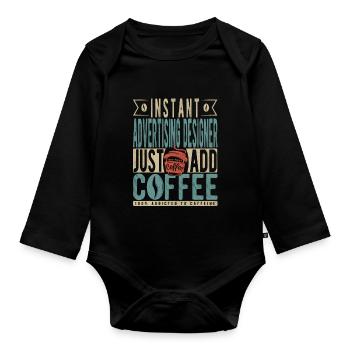Instant Advertising Designer Just Add Coffee - Organic Longsleeve Baby Bodysuit - black - Front