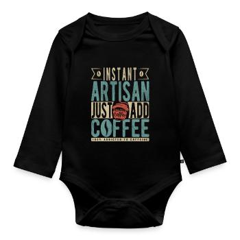 Instant Artisan Just Add Coffee - Organic Longsleeve Baby Bodysuit - black - Front