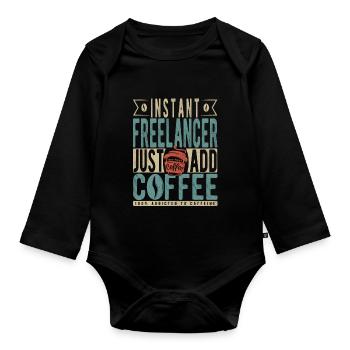 Instant Freelancer Just Add Coffee - Organic Longsleeve Baby Bodysuit - black - Front