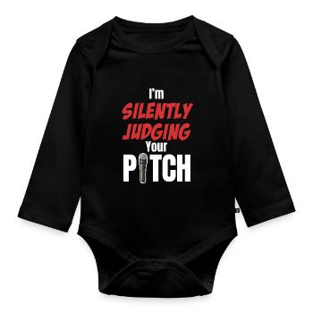 I'm silently judging your pitch vocal - Organic Longsleeve Baby Bodysuit - black - Front