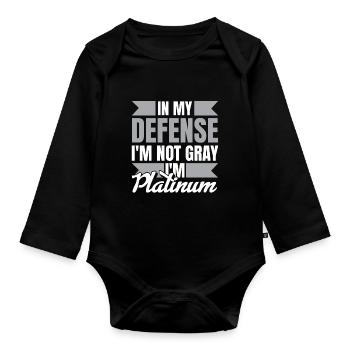 Pensioner Pension Funny Old People In My Defense - Organic Longsleeve Baby Bodysuit - black - Front