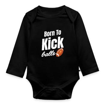 Geboren, Um Bälle Zu Kicken Fußball Kicker - Baby Bio-Langarm-Body - Schwarz - Vorne