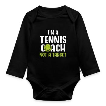 Ich bin ein Tennistrainer und keine Zielscheibe - Baby Bio-Langarm-Body - Schwarz - Vorne