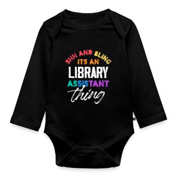 Shh And Bling It's An Library Assistant Thing - Baby Bio-Langarm-Body - Schwarz - Vorne