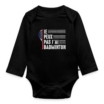 Je Peux Pas J'ai Badminton Bad Joueur de Badminton - Body Bébé bio manches longues - noir - Devant