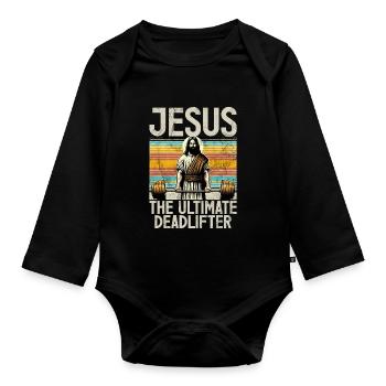 Jesus The Ultimate Deadlifter Christian Gym - Organic Longsleeve Baby Bodysuit - black - Front
