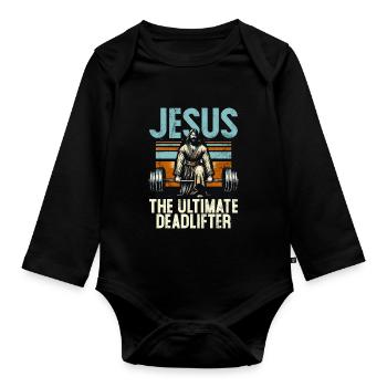 Jesus The Ultimate Deadlifter Christian Gym - Organic Longsleeve Baby Bodysuit - black - Front