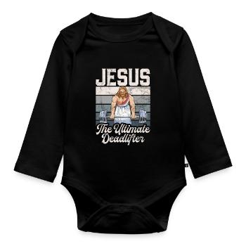 Jesus The Ultimate Deadlifter Christian Gym - Organic Longsleeve Baby Bodysuit - black - Front