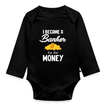 Ich Wurde Banker Für Den Geld-hypothekenmakler - Baby Bio-Langarm-Body - Schwarz - Vorne