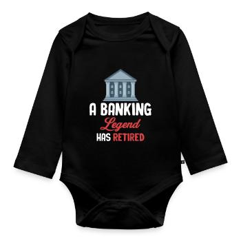 Eine Banklegende Ist In Den Ruhestand Gegangen - Baby Bio-Langarm-Body - Schwarz - Vorne