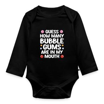 Bubble Gums In My Mouth - Organic Longsleeve Baby Bodysuit - black - Front