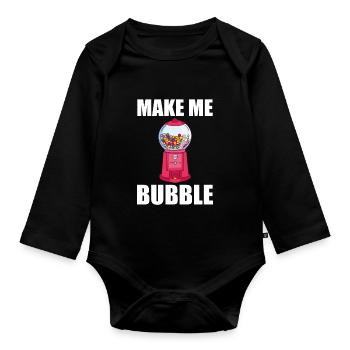 Chewing Gum Vending Machine Saying - Make Me Bubble - Organic Longsleeve Baby Bodysuit - black - Front