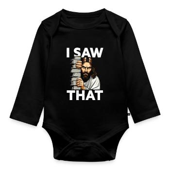 I Saw Jesus Meme Funny Christian - Organic Longsleeve Baby Bodysuit - black - Front