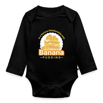 In A Serious Relationship With Banana Pudding - Baby Bio-Langarm-Body - Schwarz - Vorne