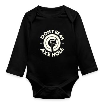 Sei kein Axt-Loch - Baby Bio-Langarm-Body - Schwarz - Vorne
