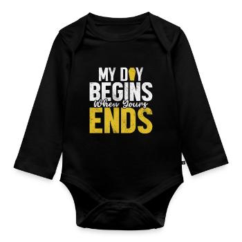 My Day Begins When Yours Ends Funny Embalming - Organic Longsleeve Baby Bodysuit - black - Front