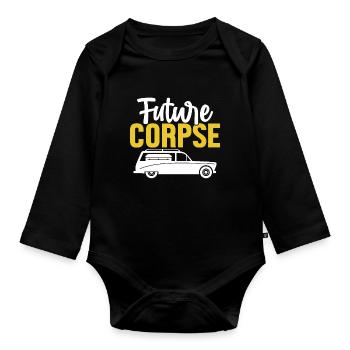 Future Corpse Funny Mortician Embalming Funeral - Organic Longsleeve Baby Bodysuit - black - Front