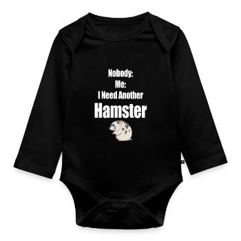 Niemand: Ich: Ich Brauche Noch Einen Hamster - Baby Bio-Langarm-Body - Schwarz - Vorne