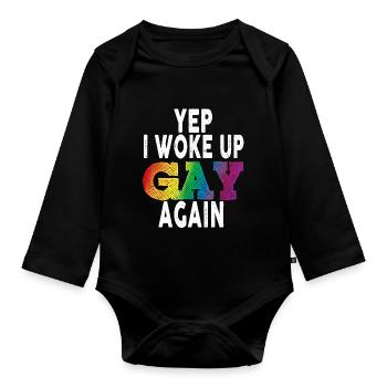 WOKE UP GAY Pride Rainbow Queer BI Gay LGBTQ - Organic Longsleeve Baby Bodysuit - black - Front