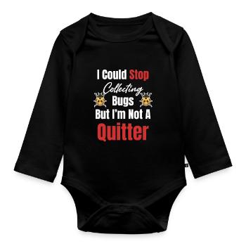 I could stop collecting, but I - Organic Longsleeve Baby Bodysuit - black - Front