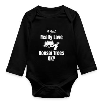 Ich Liebe Bonsai-bäume Einfach Wirklich, Ok? - Baby Bio-Langarm-Body - Schwarz - Vorne