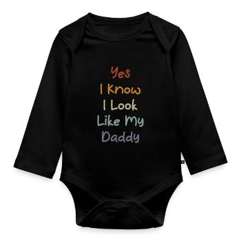 Yes I Know I Look Like My Daddy Funny Father's Day - Baby Bio-Langarm-Body - Schwarz - Vorne