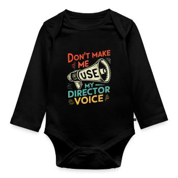 Don't Make Me Use My Director Voice Retro - Organic Longsleeve Baby Bodysuit - black - Front